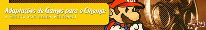 Adaptações de Games para o Cinema: o motivo por serem péssimas!