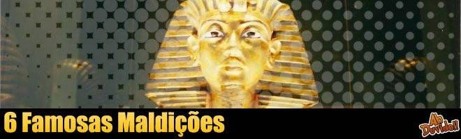 6 Famosas Maldições