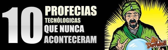 As 10 profecias tecnológicas que nunca aconteceram