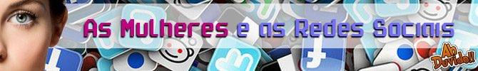 As Mulheres e as Redes Sociais