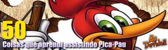 50 Coisas que aprendi assistindo Pica-Pau
