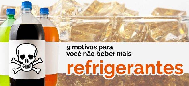 9 motivos para você não beber mais refrigerantes